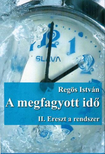 A megfagyott idő - II. Ereszt a rendszer