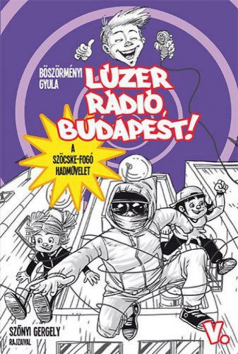 Lúzer Rádió, Budapest 5. - A szöcskefogó hadművelet