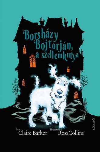 Borsházy Bojtorján, a szellemkutya