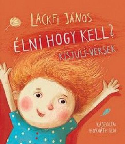 Élni hogy kell? Kisjuli-versek