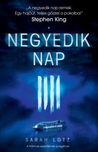 A negyedik nap - A Hármak szerzőjének új regénye