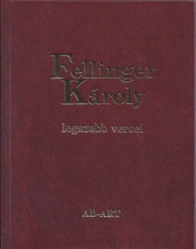 Fellinger Károly legszebb versei