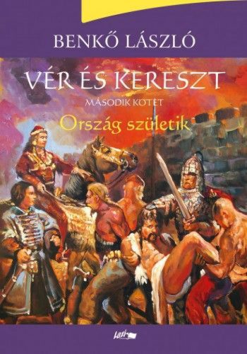 Vér és kereszt II. - Ország születik