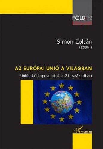 Az Európai Unió a világban - Uniós külkapcsolatok a 21. században