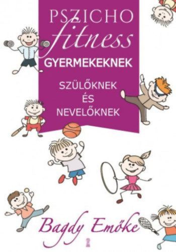 Pszichofitness gyermekeknek, szülőknek és nevelőknek