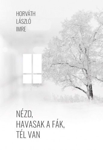 Nézd, havasak a fák, tél van