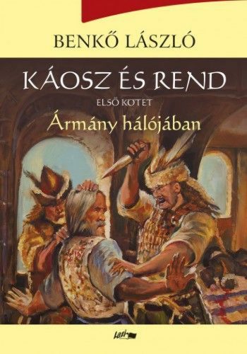 Káosz és rend I. - Ármány hálójában