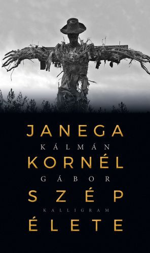 Janega Kornél szép élete