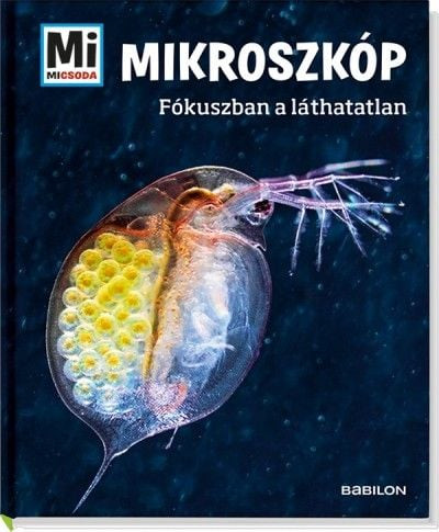 Mikroszkóp - Fókuszban a láthatatlan