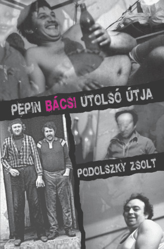 Pepin Bácsi utolsó útja