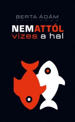 Nem attól vizes a hal