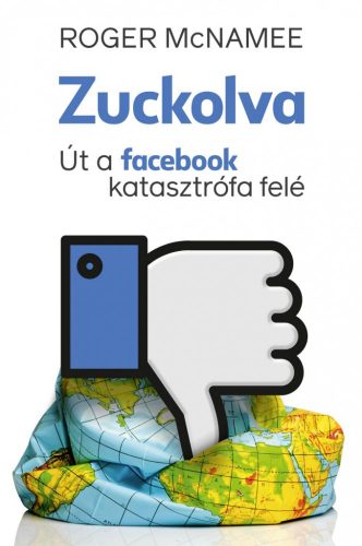 Zuckolva – Út a facebook katasztrófa felé