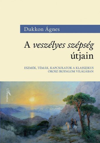 A veszélyes szépség útjain