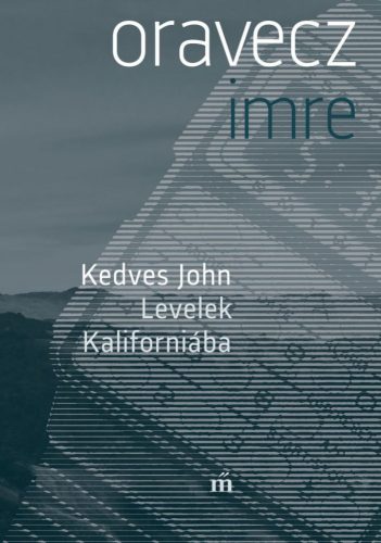 Kedves John. Levelek Kaliforniába