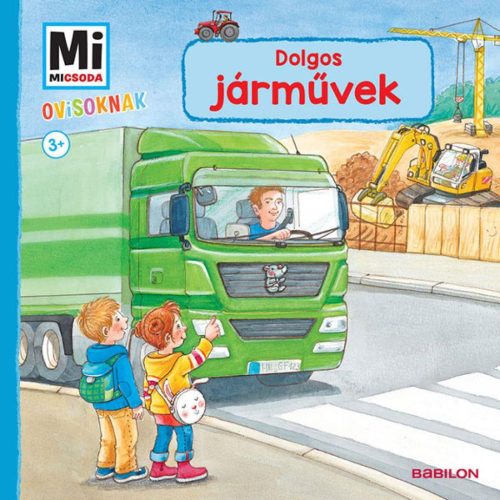 Dolgos Járművek - Mi MICSODA OVISOKNAK