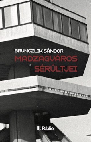 Madzagváros sérültjei