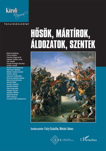 Hősök, mártírok, áldozatok, szentek