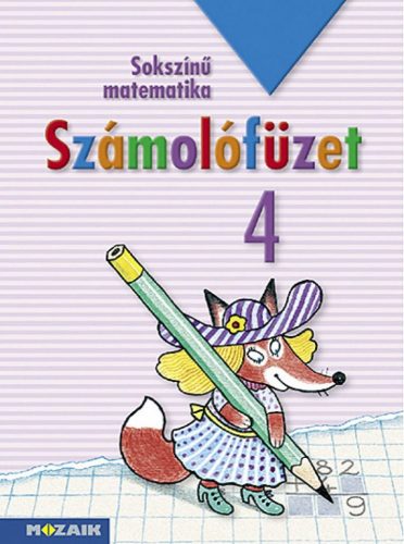 Sokszínű matematika ? Számolófüzet 4. osztály (MS-1743)