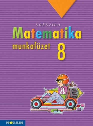 Sokszínű matematika munkafüzet, 8. osztály (MS-2318)