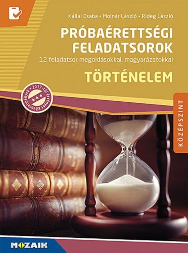 Próbaérettségi feladatsorok ? Történelem, középszint, írásbeli (MS-3162U)