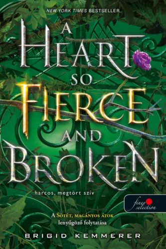 A Heart So Fierce and Broken - Harcos, megtört szív (Az Átoktörő 2.)