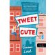 Tweet Cute - A tweetcsata