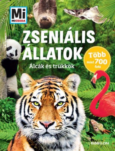 Zseniális állatok - Álcák és trükkök Mi MICSODA