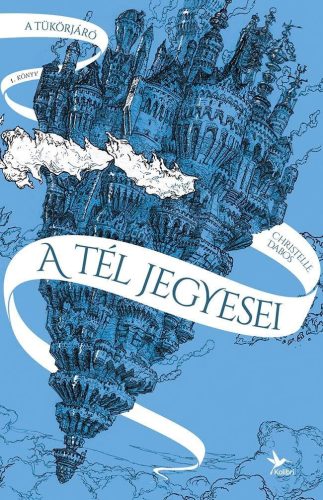 A tél jegyesei - A tükörjáró 1. könyv