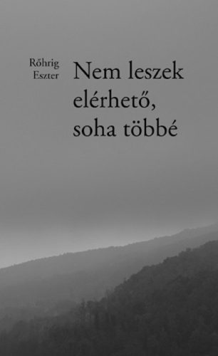 Nem leszek elérhető, soha többé