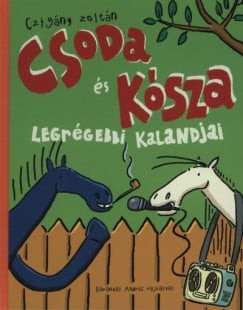 Csoda és Kósza legrégebbi kalandjai