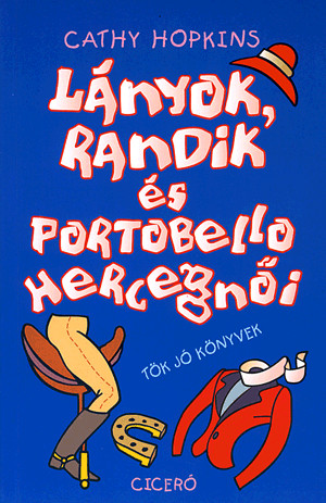 Lányok, randik és Portobello hercegnői