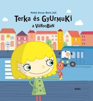 TERKA ÉS GYURMUKI A VÁROSBAN