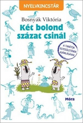 Két bolond százat csinál - Nyelvkincstár-sorozat