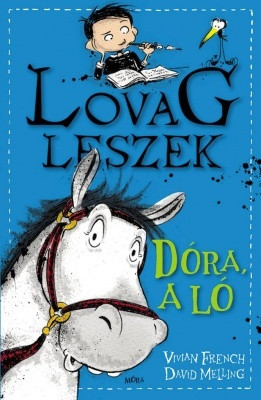 Dóra, a ló  - Lovag leszek 2.