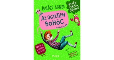 AZ ÜGYETLEN BOHÓC ÉS MÁS TÖRTÉNETEK - Tapsolj! Ugrálj! Kiabálj!