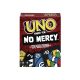 Uno No Mercy, Nincs kegyelem